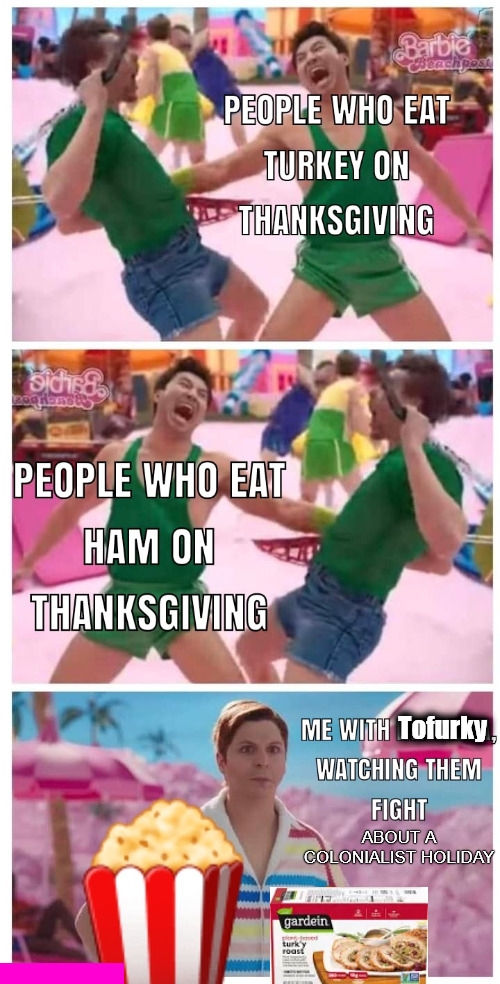 Tofurky; ABOUT A COLONIALIST HOLIDAY | image tagged in thanksgiving,colonialist holiday,tofurky,turkey | made w/ Imgflip meme maker