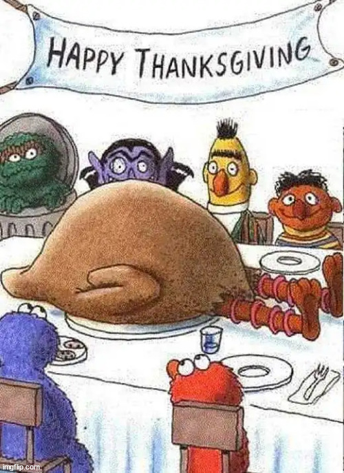 Happy Thanksgiving... | image tagged in repost,happy thanksgiving | made w/ Imgflip meme maker