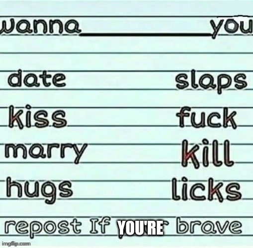 ok | image tagged in repost if your brave | made w/ Imgflip meme maker