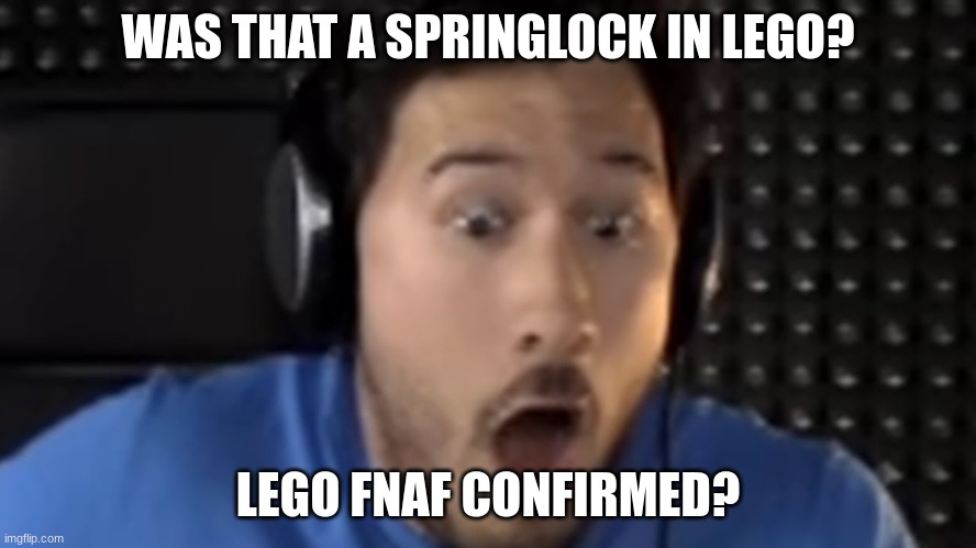 Was That the Bite of '87? | WAS THAT A SPRINGLOCK IN LEGO? LEGO FNAF CONFIRMED? | image tagged in was that the bite of '87 | made w/ Imgflip meme maker