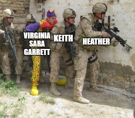 S2 Black Jackets in a nutshell | VIRGINIA
SARA
GARRETT; KEITH; HEATHER | image tagged in army clown | made w/ Imgflip meme maker