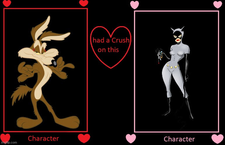 if wile e coyote had a crush on catwoman | image tagged in what if this character had a crush on this person,warner bros | made w/ Imgflip meme maker