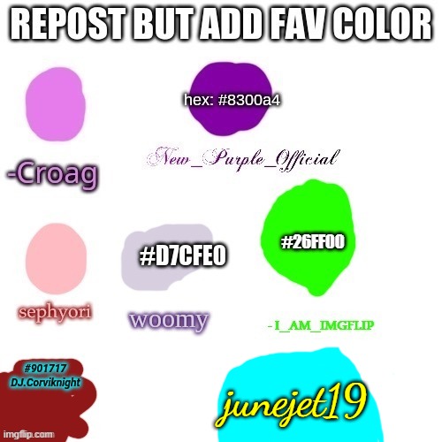 repost but add fav color | junejet19 | image tagged in repost but add fav color | made w/ Imgflip meme maker