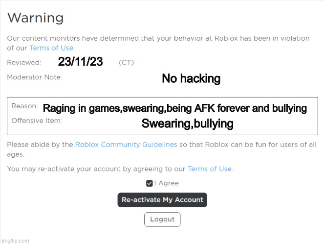 Roblox Warning | 23/11/23; No hacking; Raging in games,swearing,being AFK forever and bullying; Swearing,bullying | image tagged in roblox warning | made w/ Imgflip meme maker