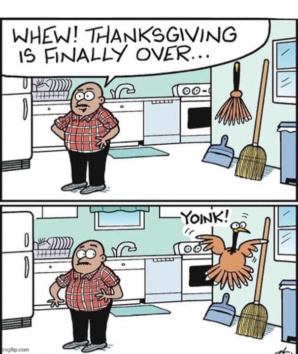 Happy Thanksgiving! | image tagged in comics/cartoons | made w/ Imgflip meme maker