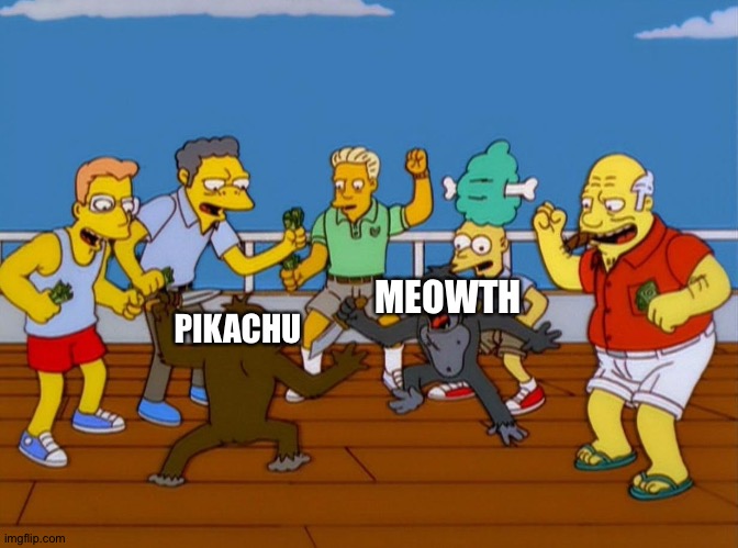 Pikachu vs. Meowth in a nutshell | MEOWTH; PIKACHU | image tagged in simpsons monkey fight | made w/ Imgflip meme maker