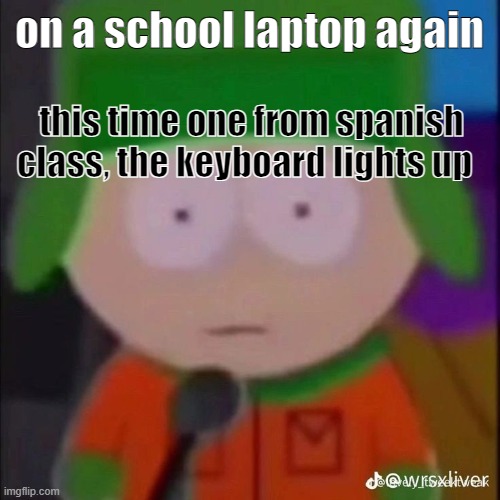 whar? | on a school laptop again; this time one from spanish class, the keyboard lights up | image tagged in whar | made w/ Imgflip meme maker