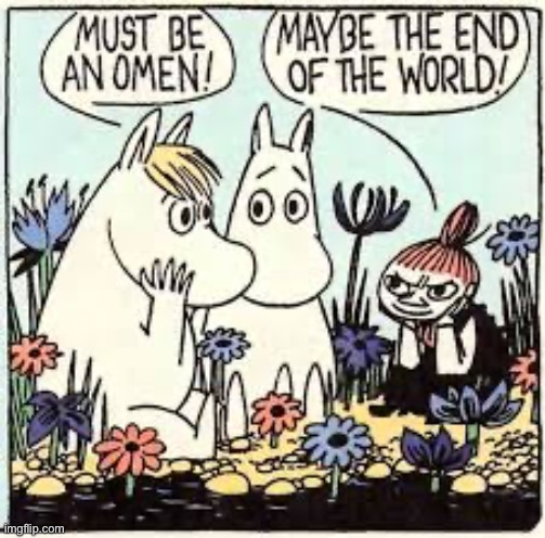 The end | image tagged in moomin | made w/ Imgflip meme maker