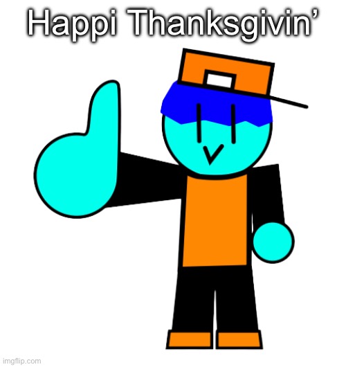 Yuh | Happi Thanksgivin’ | image tagged in eric,thanksgiving | made w/ Imgflip meme maker