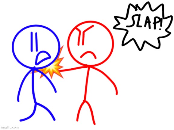 Red Guy Slaps Blue Guy | image tagged in slap | made w/ Imgflip meme maker