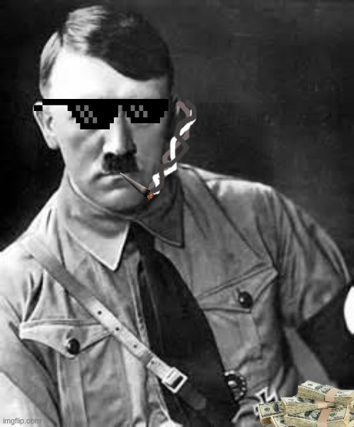 Adolf Hitler | image tagged in adolf hitler | made w/ Imgflip meme maker