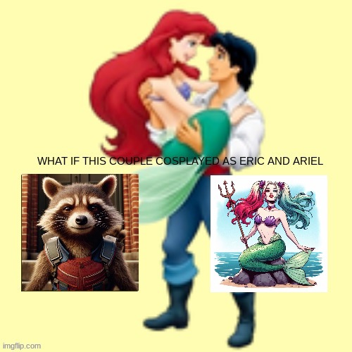 if rocket and harley cosplayed as eric and ariel | image tagged in what if this couple cosplayed as eric and ariel,disney,warner bros | made w/ Imgflip meme maker