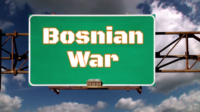 Overhead Road Sign | Bosnian War | image tagged in overhead road sign,slavic,bosnian war | made w/ Imgflip meme maker