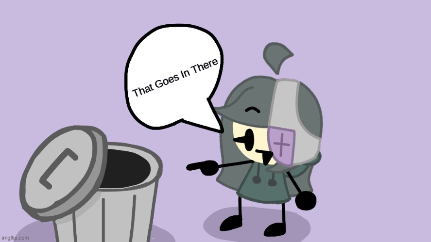 That Goes In There | image tagged in that goes in there | made w/ Imgflip meme maker