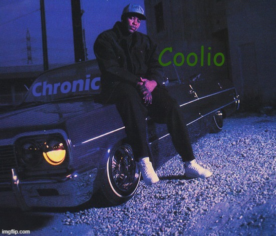 Coolio | made w/ Imgflip meme maker