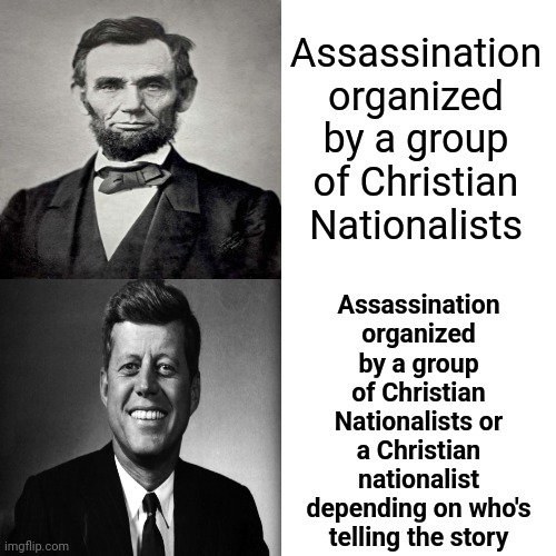 You Can't Ban All The People That Have Already Read The Books You Banned | Assassination organized by a group of Christian Nationalists; Assassination organized by a group of Christian Nationalists or a Christian nationalist depending on who's telling the story | image tagged in memes,drake hotline bling,scumbag trump,scumbag maga,scumbag republicans,lock him up | made w/ Imgflip meme maker