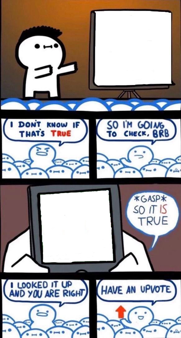 I don't know if that's true Blank Meme Template