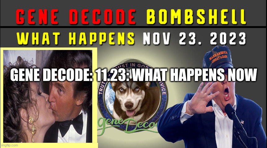 Gene Decode: 11.23: What Happens Now  (Video) 