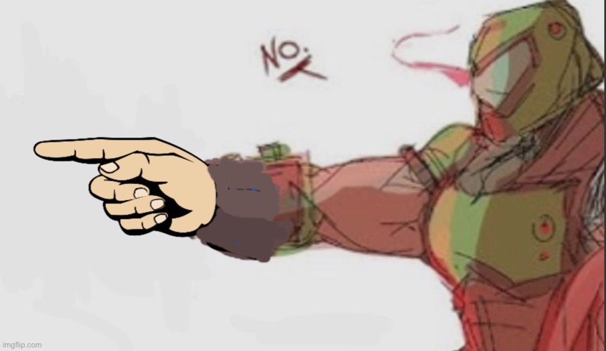 Doomslayer saying no | image tagged in doomslayer saying no | made w/ Imgflip meme maker