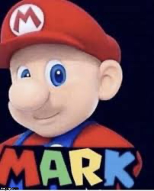 Mark | image tagged in mario | made w/ Imgflip meme maker