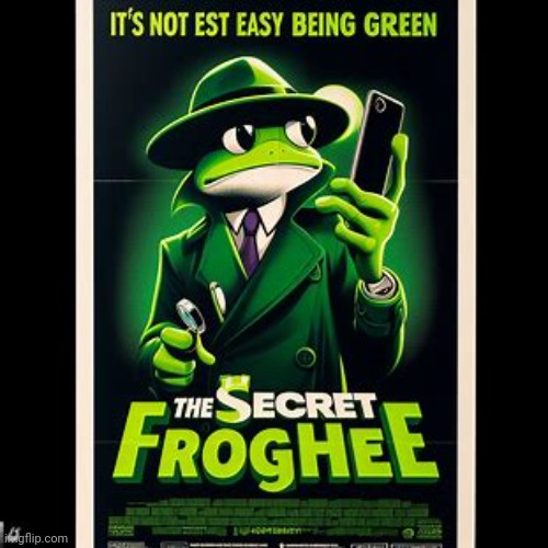 Making movie posters about imgflip users pt.128: ItsFrogHere- | made w/ Imgflip meme maker