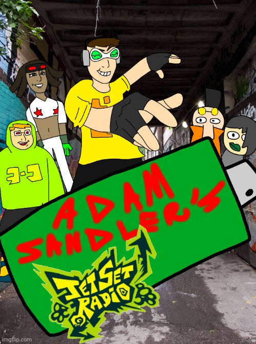 Adam sandler's jet set radio | image tagged in adam sandler's jet set radio | made w/ Imgflip meme maker