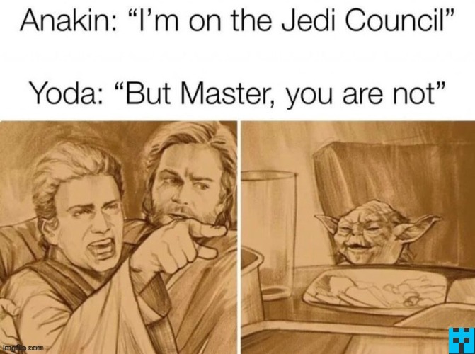 Day six of posting every meme on my phone. | image tagged in repost,download,star wars,woman yelling at cat | made w/ Imgflip meme maker