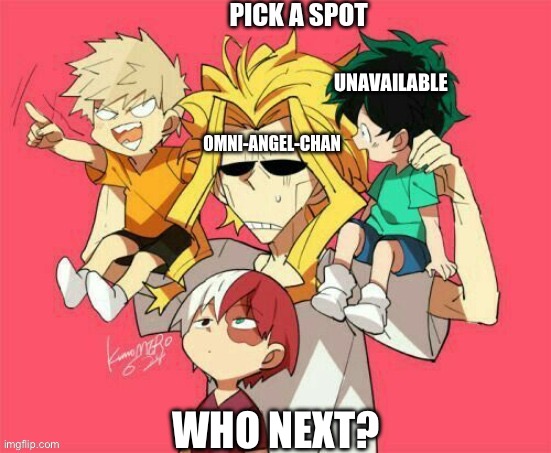 My favorite little green bean | UNAVAILABLE; WHO NEXT? | image tagged in all might is too old for this | made w/ Imgflip meme maker