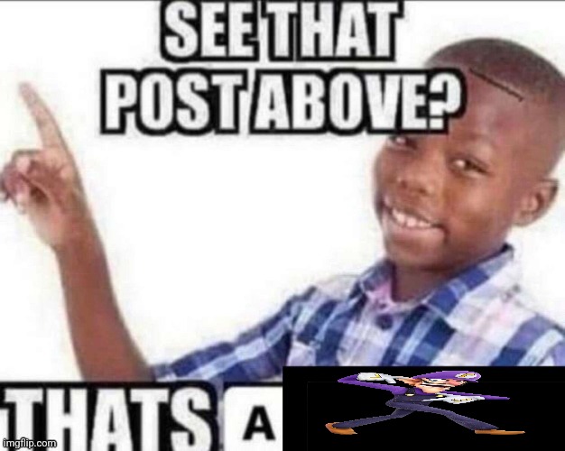 Waluigi | image tagged in see that post above that s a cry for help | made w/ Imgflip meme maker