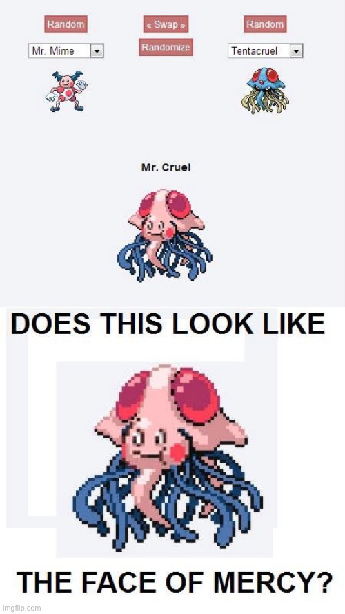 Mr cruel | image tagged in pokemon | made w/ Imgflip meme maker
