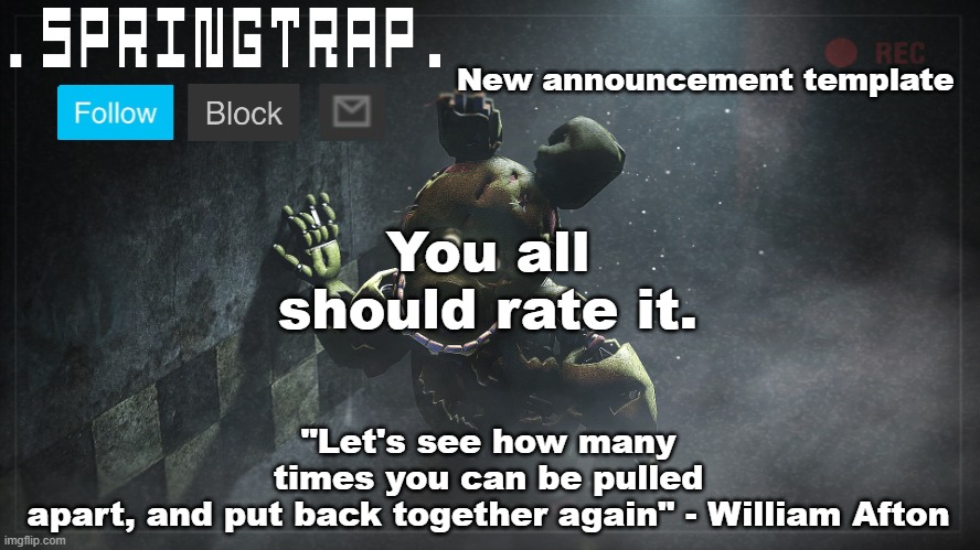 Springtrap Announcement Template V1 | New announcement template; You all should rate it. | image tagged in springtrap announcement template v1 | made w/ Imgflip meme maker