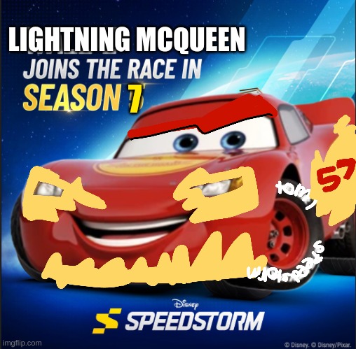 lightning mcqueen in disney speedstorm | LIGHTNING MCQUEEN; 7 | image tagged in disney | made w/ Imgflip meme maker