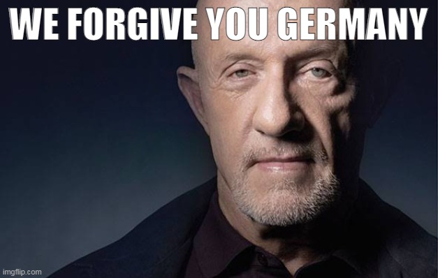 Kid Named | WE FORGIVE YOU GERMANY | made w/ Imgflip meme maker