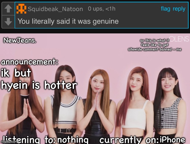 ik but hyein is hotter; nothing; iPhone | image tagged in newjeans announcement temp | made w/ Imgflip meme maker
