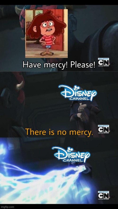 Destroy Primos, we must! | image tagged in no mercy,disney,disney channel | made w/ Imgflip meme maker
