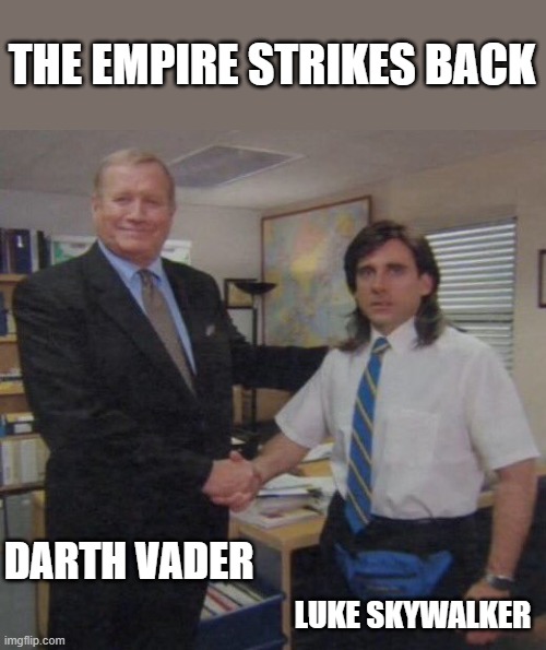 "I'm Your Father" | THE EMPIRE STRIKES BACK; DARTH VADER; LUKE SKYWALKER | image tagged in the office congratulations,memes,star wars,the empire strikes back,darth vader luke skywalker | made w/ Imgflip meme maker