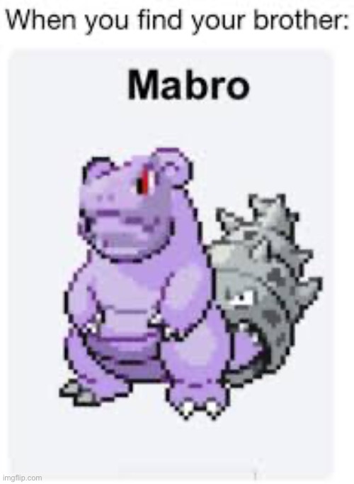 Mabro | image tagged in pokemon | made w/ Imgflip meme maker