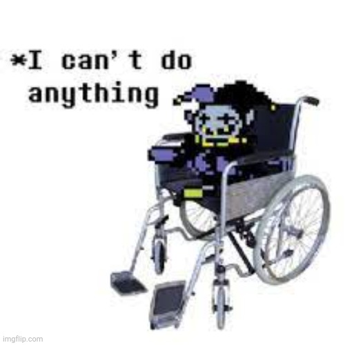 jevil can't do anything | image tagged in jevil can't do anything | made w/ Imgflip meme maker