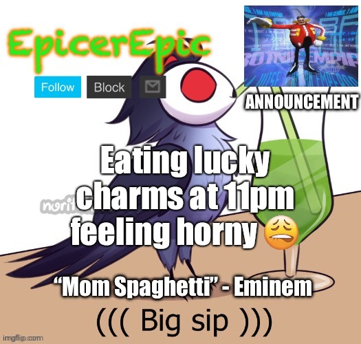 Yee | Eating lucky charms at 11pm feeling horny | image tagged in announcement v2 | made w/ Imgflip meme maker
