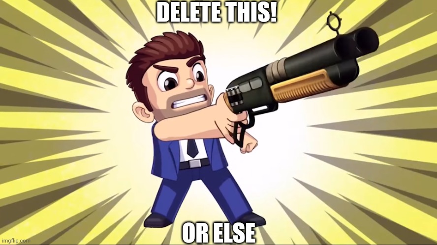 DELETE THIS! GAMETOONS | DELETE THIS! OR ELSE | image tagged in barry forcing you to delete | made w/ Imgflip meme maker