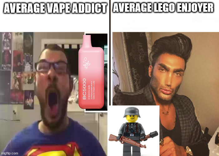 is it just me or what ? | AVERAGE LEGO ENJOYER; AVERAGE VAPE ADDICT | image tagged in average fan vs average enjoyer | made w/ Imgflip meme maker