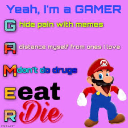 Yeah I’m a gamer | image tagged in mario | made w/ Imgflip meme maker