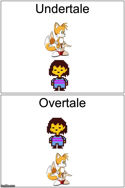 Blank Comic Panel 1x2 | Undertale; Overtale | image tagged in memes,blank comic panel 1x2 | made w/ Imgflip meme maker