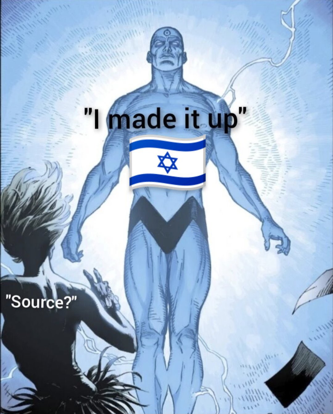 Israel Source? "I made it up" Blank Meme Template