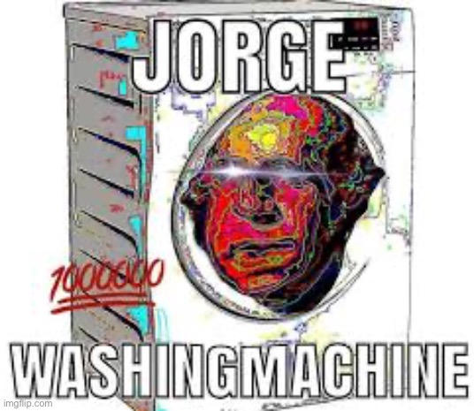 Jorge | image tagged in idk | made w/ Imgflip meme maker