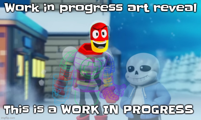 Why do I work so hard just to make a shitpost | Work in progress art reveal; This is a WORK IN PROGRESS | made w/ Imgflip meme maker
