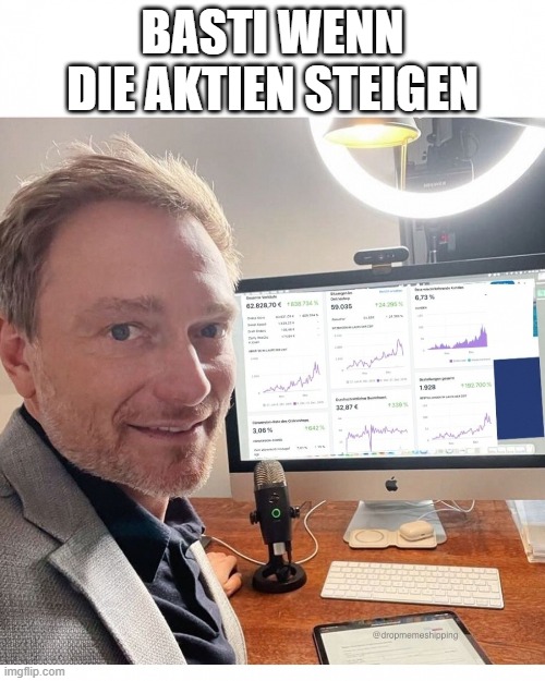 Christian Lindner | BASTI WENN DIE AKTIEN STEIGEN | image tagged in christian lindner | made w/ Imgflip meme maker