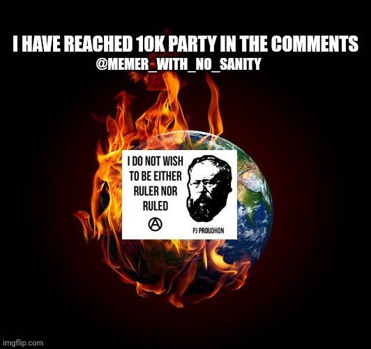 Yeesssss | I HAVE REACHED 10K PARTY IN THE COMMENTS | image tagged in memer_with_no_sanity announcement | made w/ Imgflip meme maker