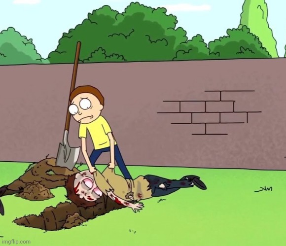Morty with his dead body | image tagged in morty with his dead body | made w/ Imgflip meme maker