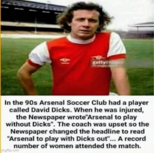 It pays to advertise | image tagged in dick pic,well yes but actually no,football,sports fans,onlyfans,gunners | made w/ Imgflip meme maker